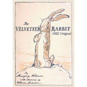 The Velveteen Rabbit: Paperback Original 1922 Full Color Reproduction -- Margery